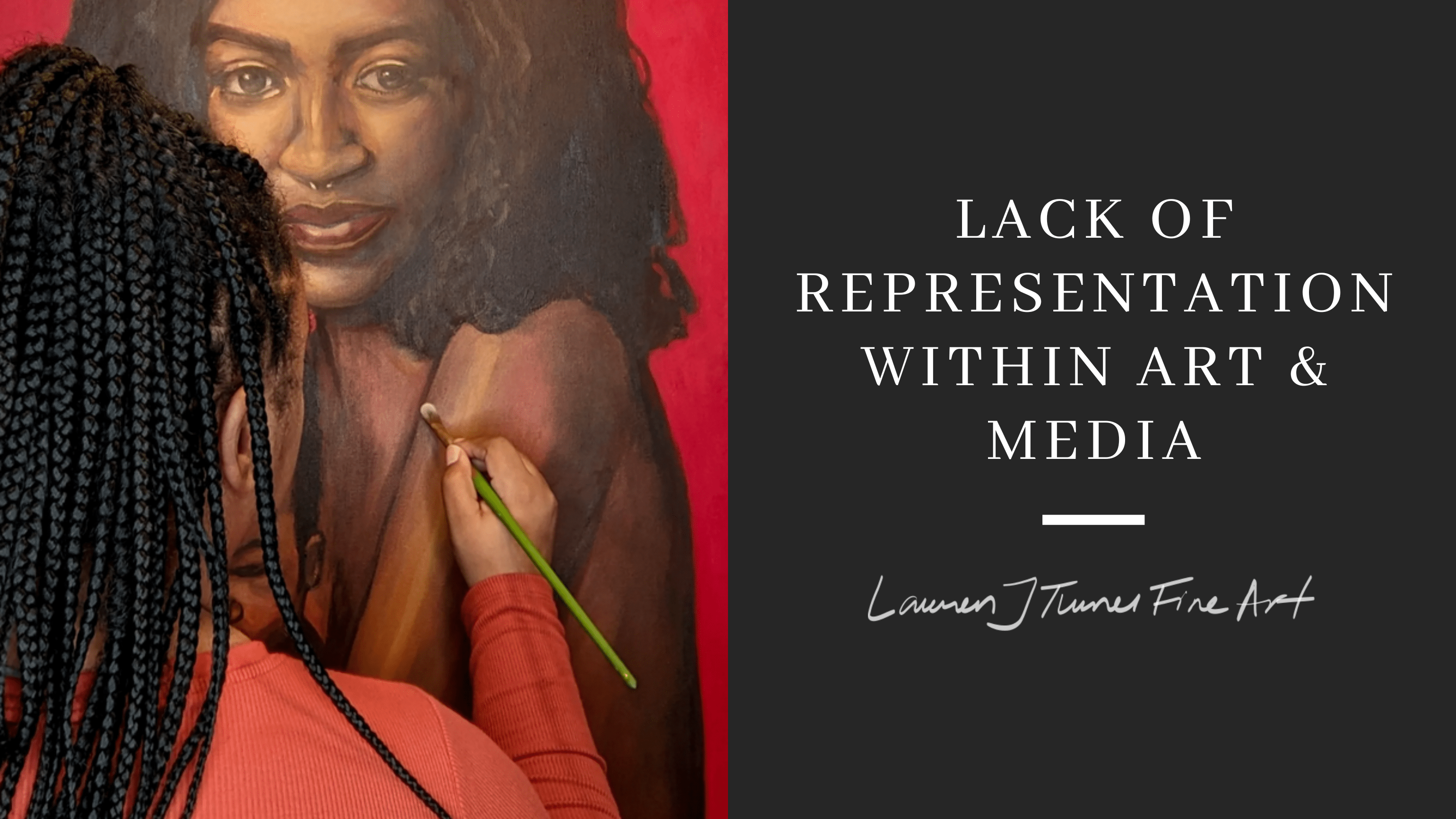 Lack of Representation within Art & Media